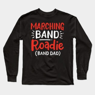 Marching Band Roadie Long Sleeve T-Shirt